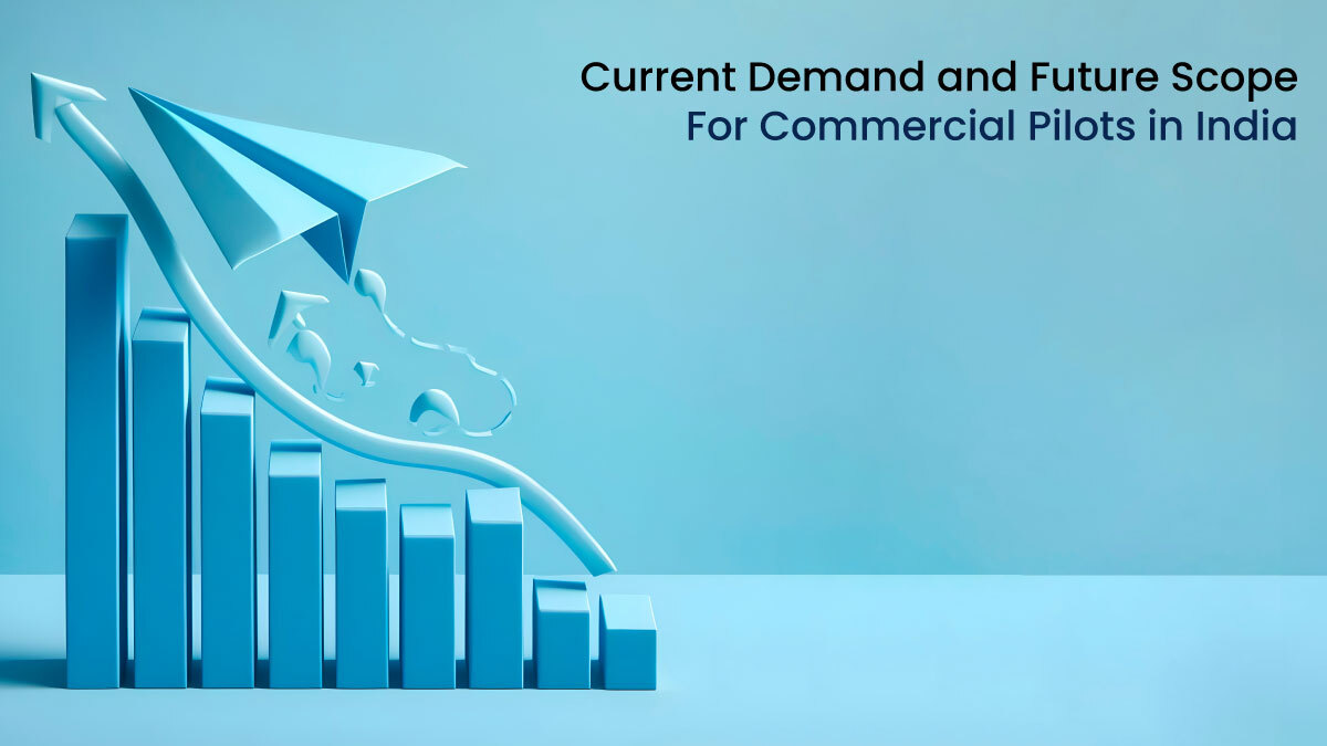 Current Demand and Future Scope For Commercial Pilots in India