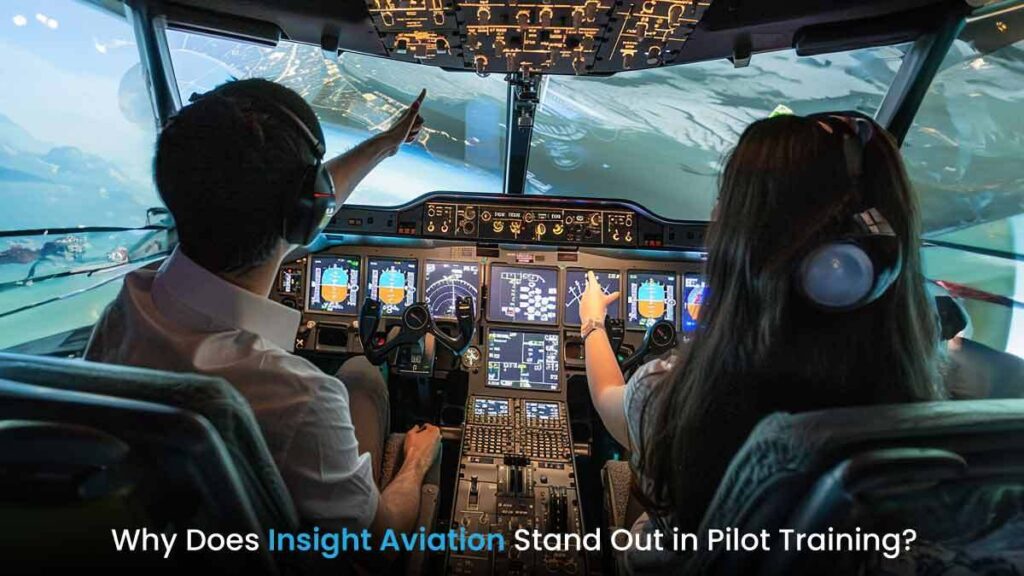 Why Does Insight Aviation Stand Out in Pilot Training?